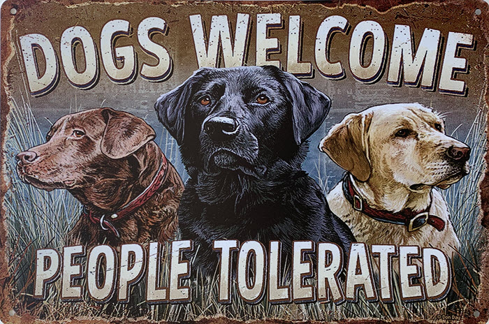 Retro metalen bord limited edition - Dogs welcome people tolerated