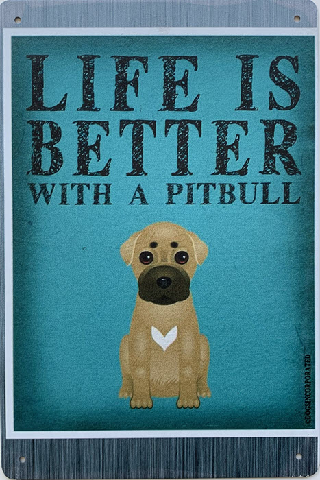 Retro metalen bord limited edition - Life is better with a pitbull