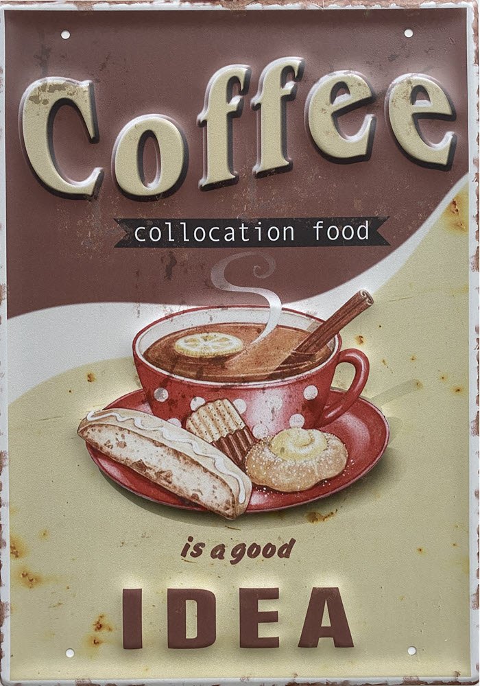 Retro metalen bord groot reliëf - Coffee is a good idea