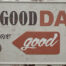 Retro metalen bord nummerplaat - It's a good day to have a good day