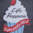 Retro metalen bord reliëf - Life happens cupcakes help