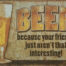 Retro metalen bord vlak - Beer because your friends just aren't that interesting