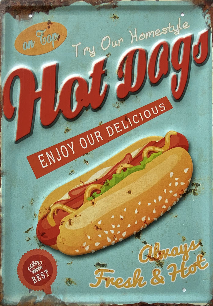 Retro metalen bord groot reliëf - Hot dogs always fresh and hot