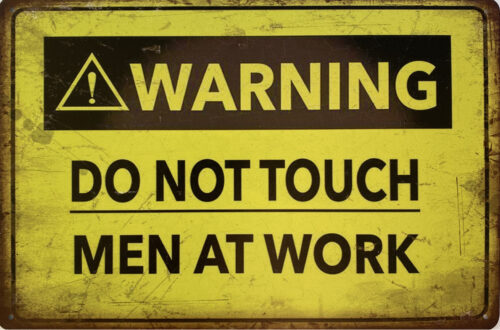 Retro metalen bord vlak - Do not touch men at work