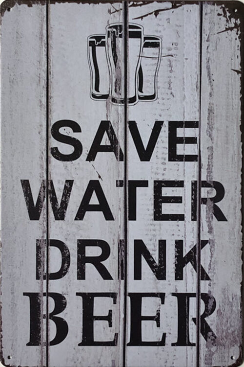 Retro metalen bord vlak - Save water drink beer