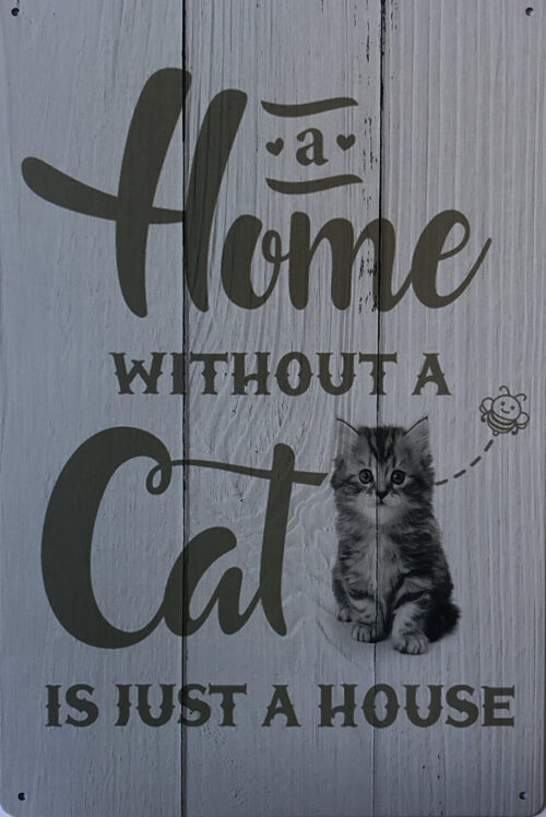 Retro metalen bord vlak - A home without a cat is just a house